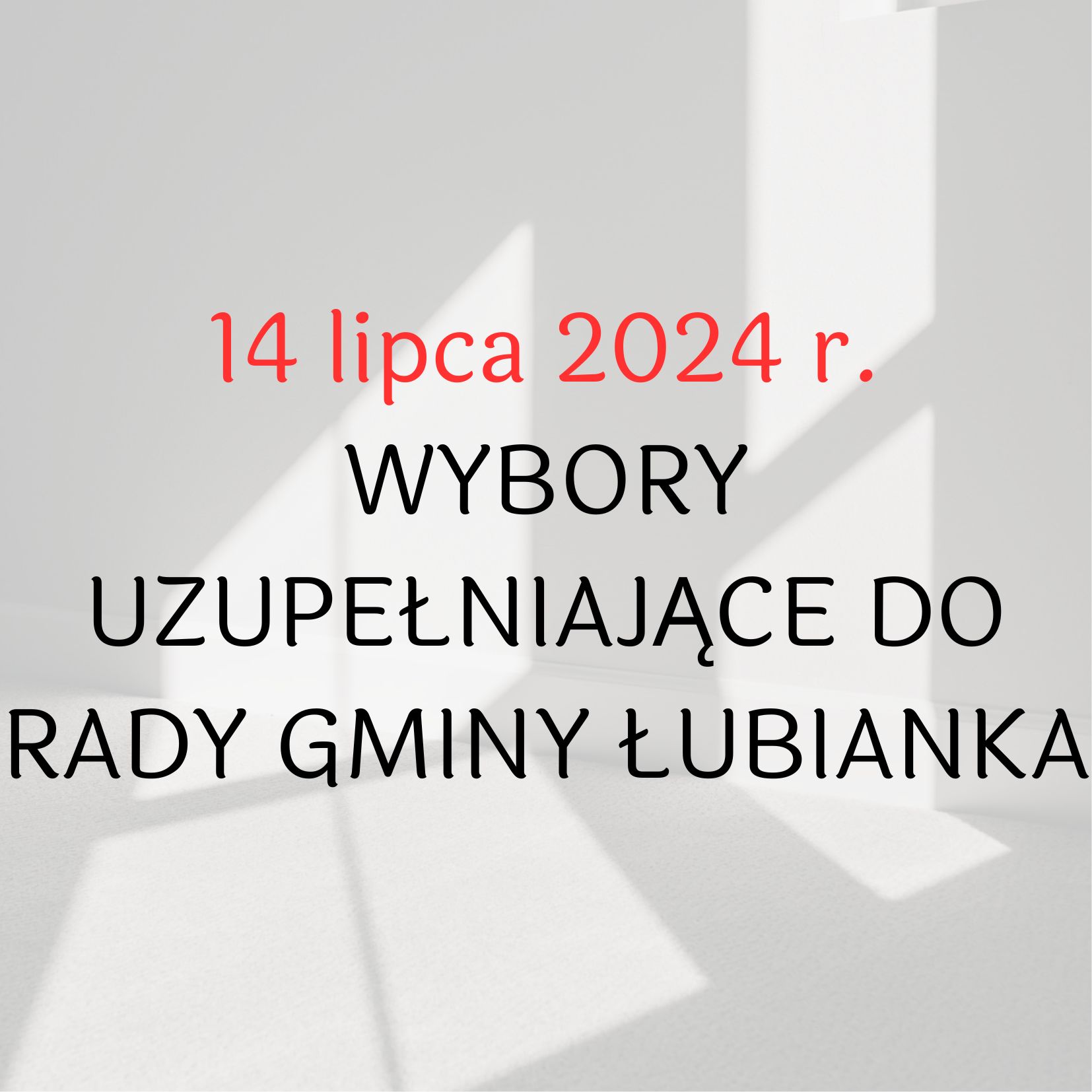 Wybory uzupełniające do Rady Gminy Łubianka - 14.07.2024 r.